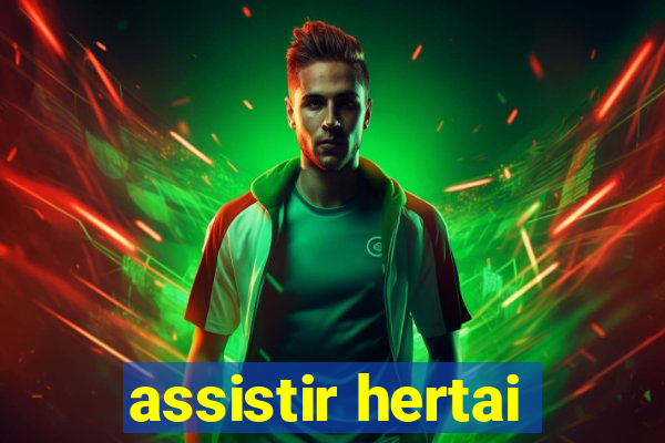 assistir hertai